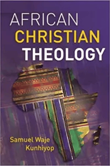 Book cover of African Christian Theology by Samuel Waje Kunhiyop.