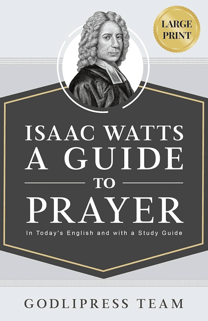 A Guide to Prayer Watts Summary