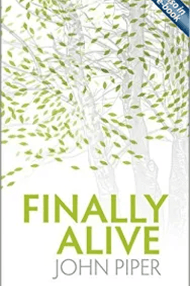 Book cover for 'Finally Alive' by John Piper with green and white design.