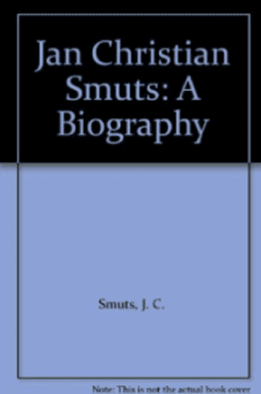 Book cover of Jan Christian Smuts: A Biography with blue and black design.