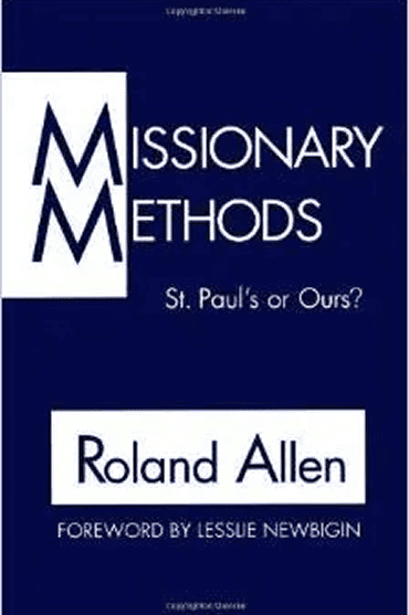 Book cover of Missionary Methods by Roland Allen with subtitle St. Paul's or Ours?.