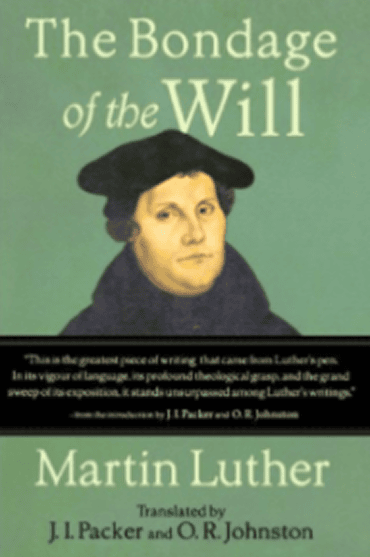 Book cover of 'The Bondage of the Will' by Martin Luther with a portrait of Luther.