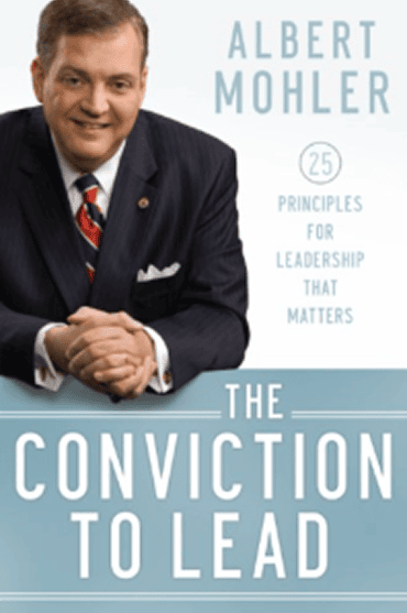 Book cover of 'The Conviction to Lead' by Albert Mohler, featuring his portrait.