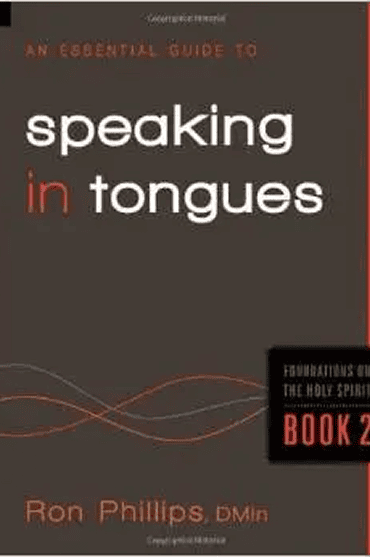 Book cover for 'An Essential Guide to Speaking in Tongues' by Ron Phillips.