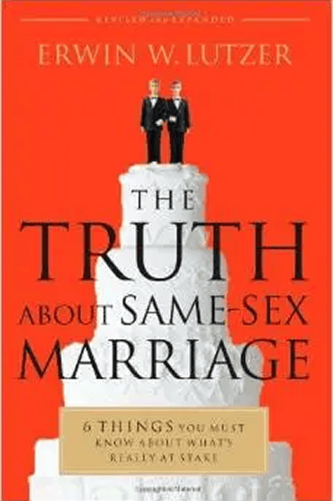 Book cover of 'The Truth About Same-Sex Marriage' by Erwin W. Lutzer.
